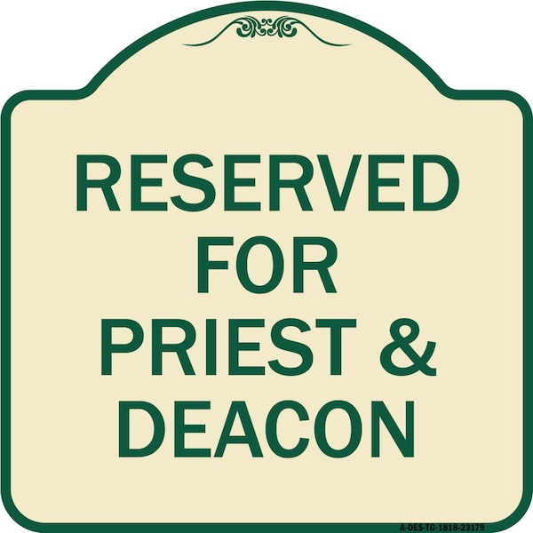 Signmission Reserved for Priest & Deacon Heavy-Gauge Aluminum Architectural Sign, 18" x 18", TG-1818-23179 A-DES-TG-1818-23179 - main